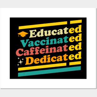 Educated Vaccinated Caffeinated Dedicated Retro Posters and Art